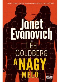 Janet Evanovich, Lee Goldberg - A nagy meló - Fox és O'Hare 3. rész Janet Evanovich, Lee Goldberg - A nagy meló - Fox és O'Hare 3. rész, Szeged 2017 antikvár könyv