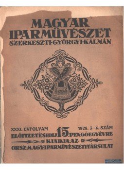 Györgyi Kálmán - Magyar iparművészet XXXI. évfolyam 3-4. szám,  1928 antikvár könyv