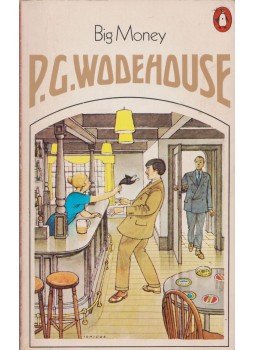 P. G. Wodehouse - Big Money P. G. Wodehouse - Big Money, 0 antikvár könyv