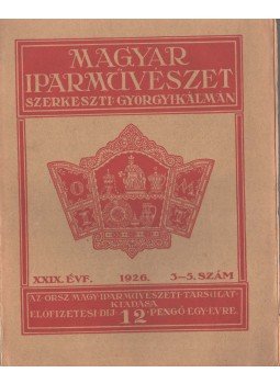 Györgyi Kálmán - Magyar iparművészet XXIX. évf. 3-5. szám,  1926 antikvár könyv