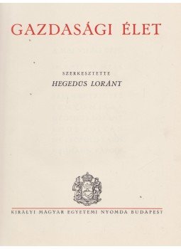 Hegedüs Loránt - A mai világ képe III. - Gazdasági élet Hegedüs Loránt - A mai világ képe III. - Gazdasági élet, Budapest 0 antikvár könyv