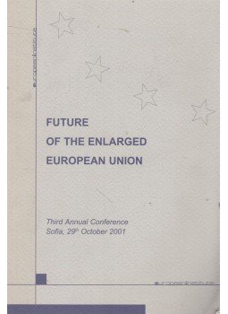  - Future of the Enlarged European Union, Sofia 2001 antikvár könyv