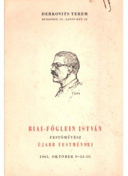  - Biai-Főglein István festőművész újabb festményei,  1965 antikvár könyv