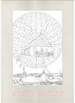 Szűcs Károly - Bodor Miklós grafikusművész Szűcs Károly - Bodor Miklós grafikusművész, 2001 antikvár könyv