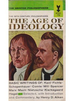 Henry D. Aiken - The Age of Ideology Henry D. Aiken - The Age of Ideology, 1963 antikvár könyv