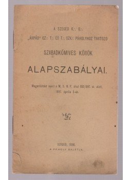  - A Szeged K.D. \"Árpád\" CZ. és T. SzK. Páholyhoz tartozó szabadkőmives körök alapszabályai, Szeged 1898 antikvár könyv