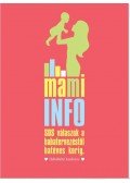 W. Ungváry Renáta - Mami Info
