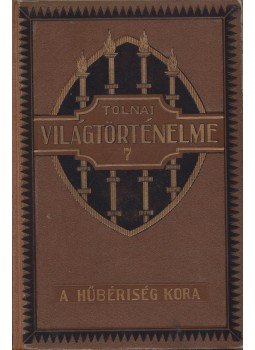 Dr. Ballagi Aladár - Tolnai világtörténelme VII. - A középkor I. rész, Budapest 0 antikvár könyv