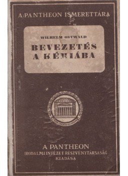 Wilhelm Ostwald - Bevezetés a kémiába Wilhelm Ostwald - Bevezetés a kémiába, 0 antikvár könyv