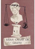Brecht, Bertolt - Julius Caesar úr üzletei