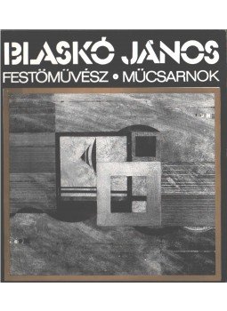 Dr. Maksay László - Blaskó János festőművész kiállítása Dr. Maksay László - Blaskó János festőművész kiállítása, 1977 antikvár könyv