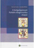 Csanády Miklós,Szarvas Ferenc - A belgyógyászati fizikális diagnosztika alapjai