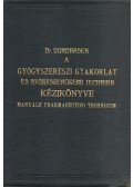Dr. Vondrasek József,Weicherz József - A gyógyszerészi gyakorlat és gyógyszerüzemi technika kézikönyve I-II. kötet