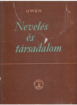 Robert Owen - Nevelés és társadalom Robert Owen - Nevelés és társadalom, Budapest 1957 antikvár könyv
