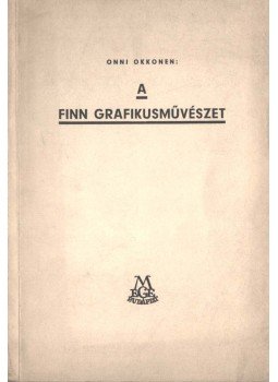 Okkonen, Onni - A finn grafikusművészet, Budapest 1943 antikvár könyv