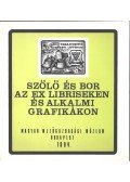Semsey Andor Dr. - Szőlő és bor az ex libriseken és alkalmi grafikákon
