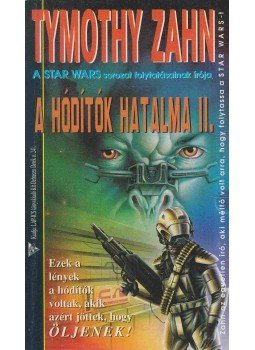 Zahn, Timothy - A hódítók hatalma II. Zahn, Timothy - A hódítók hatalma II., Debrecen 1995 antikvár könyv