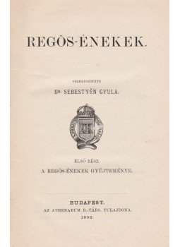  - Regös-énekek (Magyar népköltési gyűjtemény), Budapest 1902 antikvár könyv