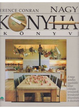 Terence Conran - Nagy konyhakönyv, Budapest 1996 antikvár könyv
