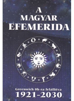 Mireisz László - A magyar efemerida 1921-2030, Budapest 2008 antikvár könyv