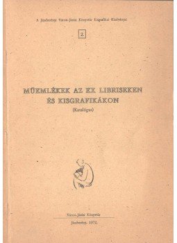 Semsey Andor Dr., Arató Antal Dr. - Műemlékek az ex libriseken kisgrafikákon, Jászberény 1972 antikvár könyv