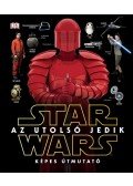 Pablo Hidalgo - Star Wars - Az utolsó jedik (Képes útmutató)