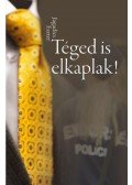 Jagadics Eszter - Téged is elkaplak!