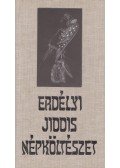 Kányádi Sándor vál. - Erdélyi jiddis népköltészet