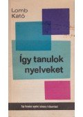 Lomb Kató - Így tanulok nyelveket
