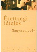 Balázs Géza - Érettségi tételek - magyar nyelv