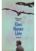 Alexander Ziegler - Eines Mannes Liebe