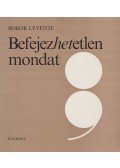 Bokor Levente - Befejezhetetlen mondat (dedikált)