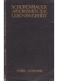 Schopenhauer, Arthur - Schopenhauers Aphorismen zur Lebensweisheit