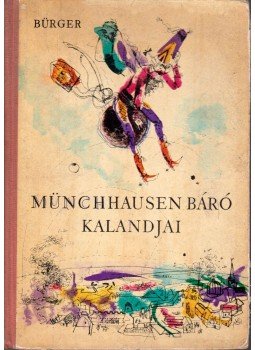 Bürger, Gottfried August - Münchausen báró kalandjai, Budapest 1965 antikvár könyv