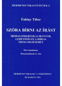 Fabiny Tibor - Szóra bírni az Írást, Budapest 1994 antikvár könyv