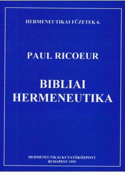 RICOEUR, PAUL - Bibliai hermeneutika / A kinyilatkoztatás eszméjének hermeneutikai megalapozása, Budapest 1995 antikvár könyv