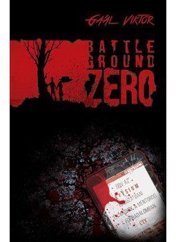 Gaál Viktor - Battleground Zero Gaál Viktor - Battleground Zero, null 2017 antikvár könyv