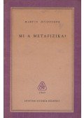 Martin Heidegger - Mi a metafizika?
