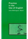 John Millington Ward - Practice in the Use of English / Key to Practice in the Use of English