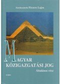 Ficzere Lajos - Magyar közigazgatási jog - Általános rész