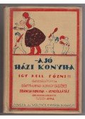 Bánffyhunyady Hunyady Erzsébet - A jó házi konyha (1929)