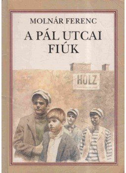 Molnár Ferenc - A Pál utcai fiúk Molnár Ferenc - A Pál utcai fiúk, Budapest 1998 antikvár könyv
