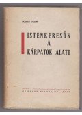 Schön Dezső - Istenkeresők a Kárpátok alatt (1964)