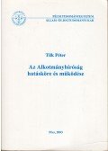 Tilk Péter - Az Alkotmánybíróság hatásköre és működése
