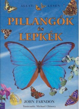 John Farndon - Pillangók és lepkék John Farndon - Pillangók és lepkék, Budapest 1999 antikvár könyv