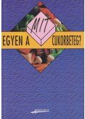 Dr. Gaál Zsolt,Kicsák Marian,Sági Katalin - Mit egyen a cukorbeteg?