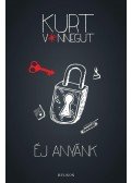Kurt Vonnegut - Éj anyánk