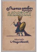 Szenes Béla - A zöldbőrű primadonna
