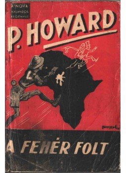 P. Howard - A fehér folt, Budapest 1941 antikvár könyv