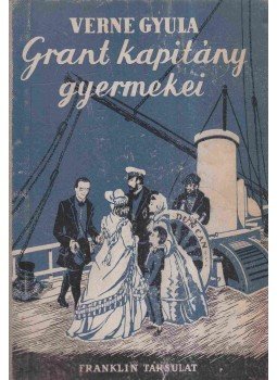 Verne Gyula - Grant kapitány gyermekei I-II. (egyben),  0 antikvár könyv